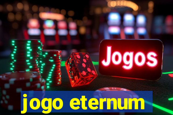 jogo eternum