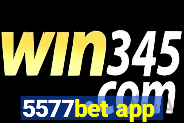 5577bet app