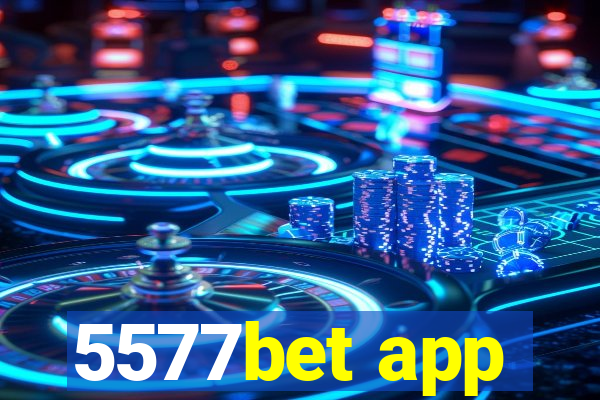 5577bet app