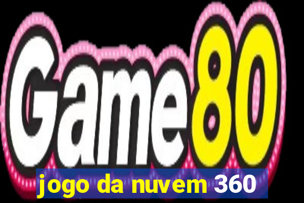 jogo da nuvem 360