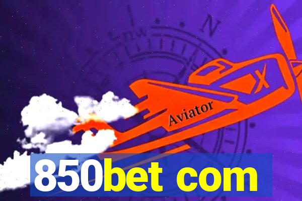 850bet com