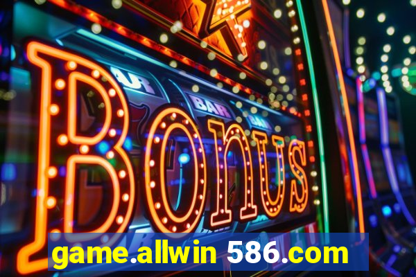 game.allwin 586.com