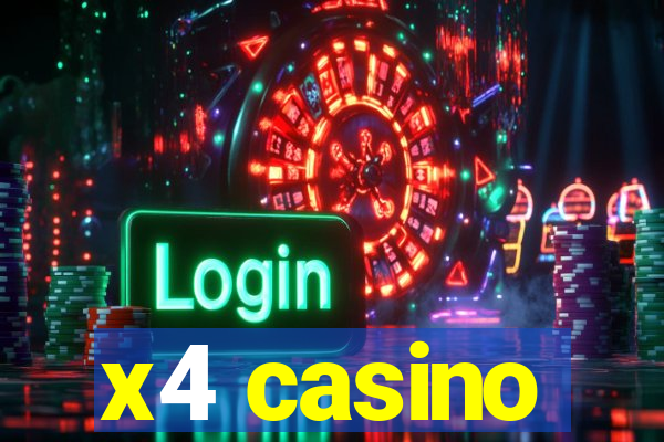 x4 casino