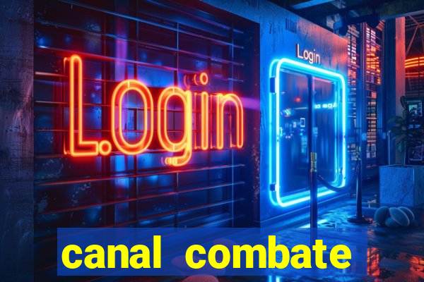 canal combate online ao vivo multicanais