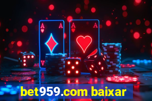 bet959.com baixar