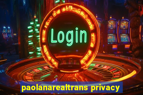 paolanarealtrans privacy