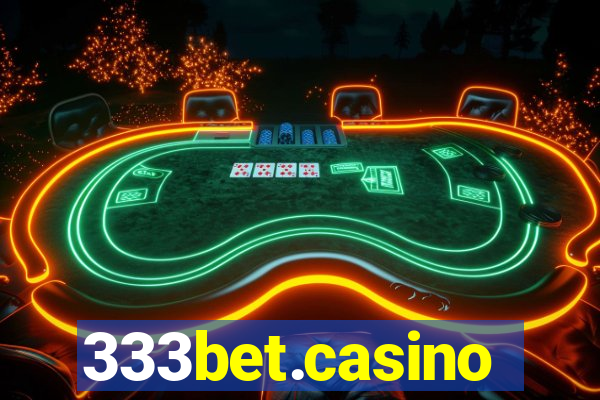 333bet.casino