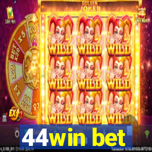 44win bet