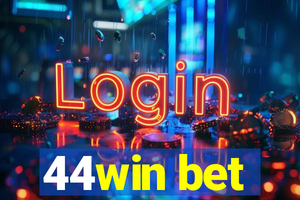 44win bet