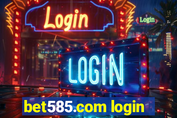 bet585.com login