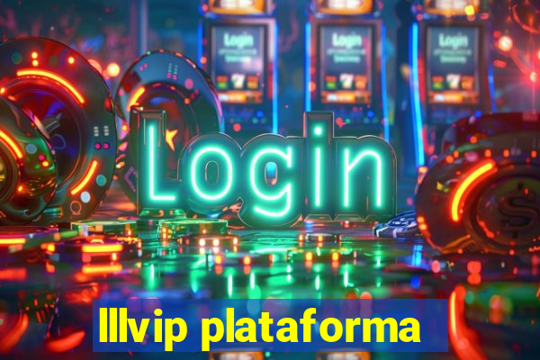 lllvip plataforma