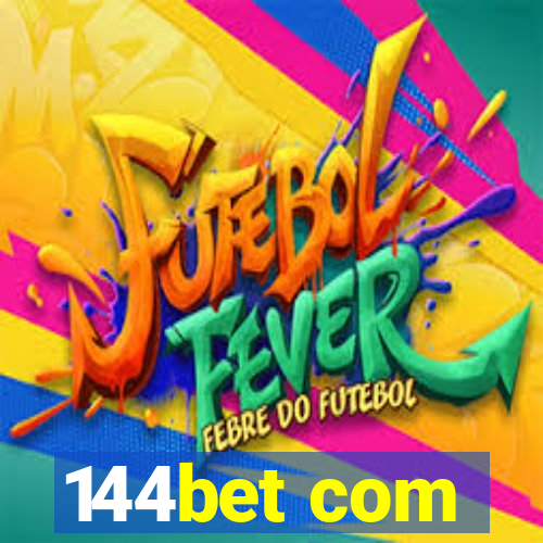 144bet com