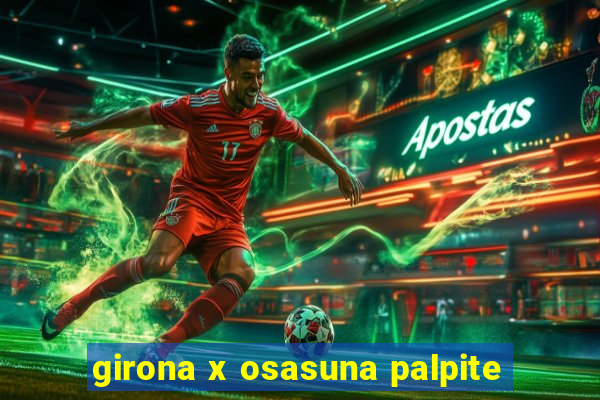 girona x osasuna palpite