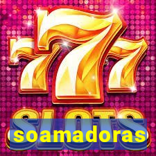 soamadoras