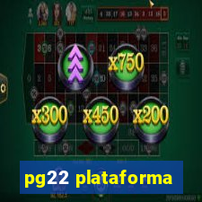 pg22 plataforma