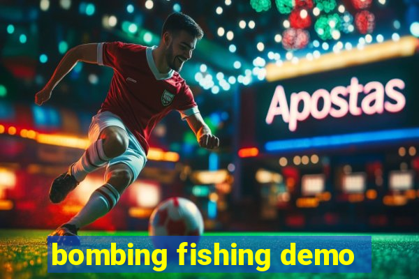 bombing fishing demo