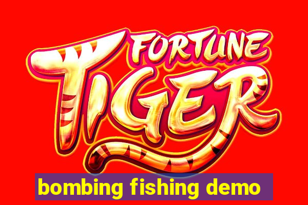 bombing fishing demo