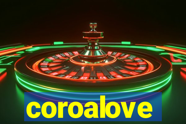 coroalove