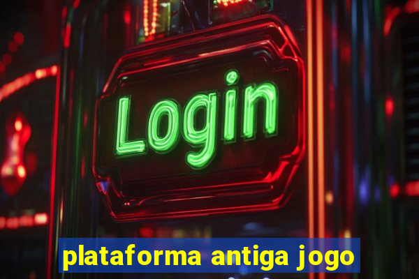 plataforma antiga jogo