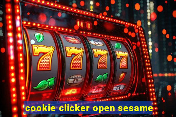 cookie clicker open sesame