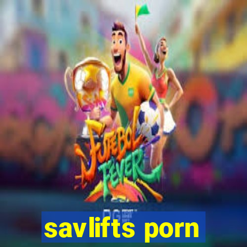 savlifts porn