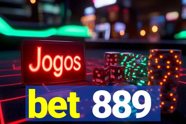 bet 889