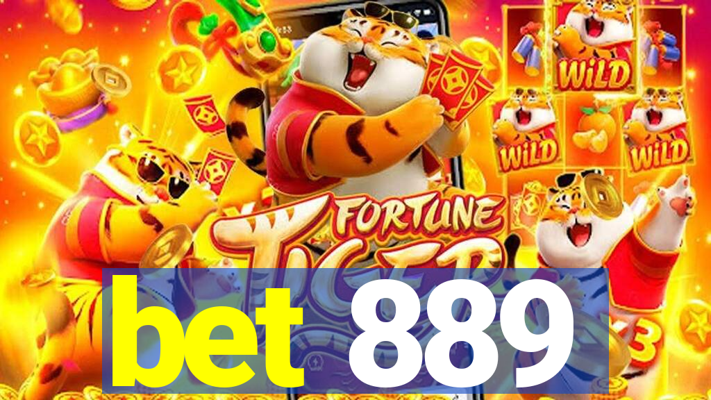 bet 889