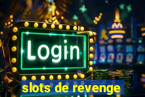 slots de revenge