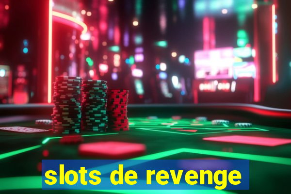 slots de revenge