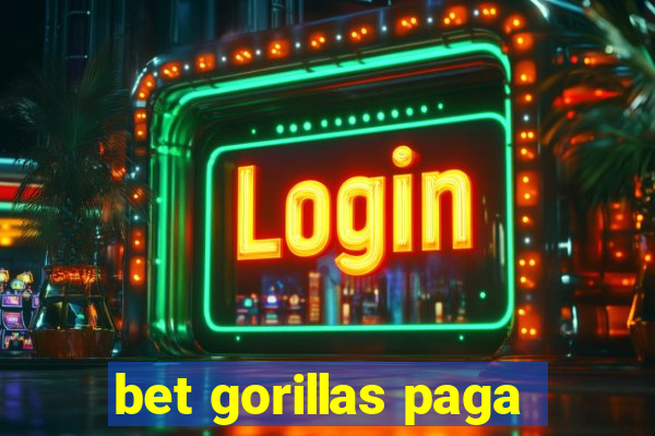 bet gorillas paga