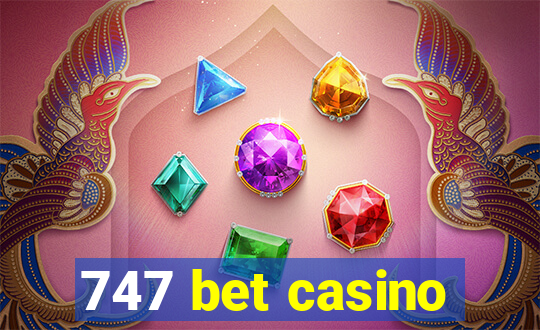 747 bet casino