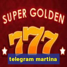 telegram martina