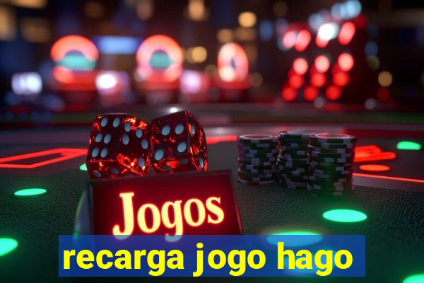 recarga jogo hago