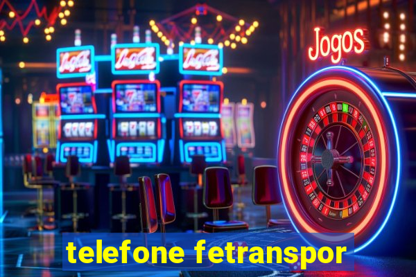 telefone fetranspor