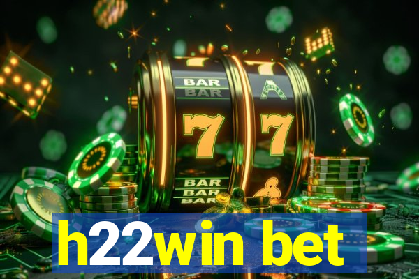 h22win bet