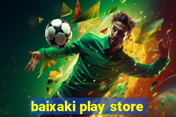 baixaki play store