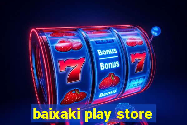 baixaki play store