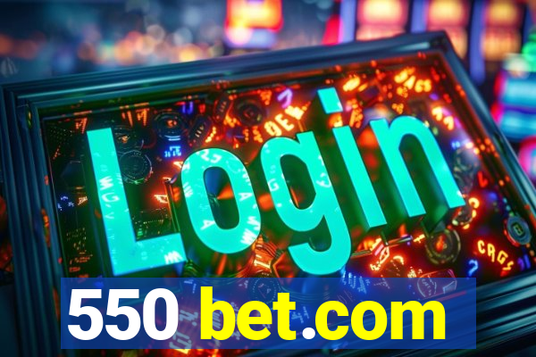 550 bet.com