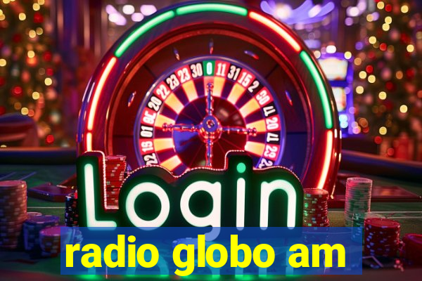 radio globo am