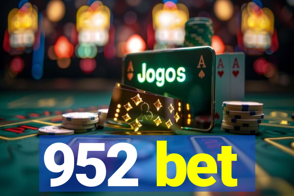 952 bet