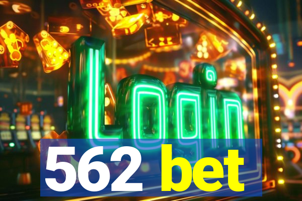 562 bet