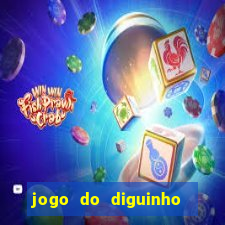 jogo do diguinho para ganhar dinheiro