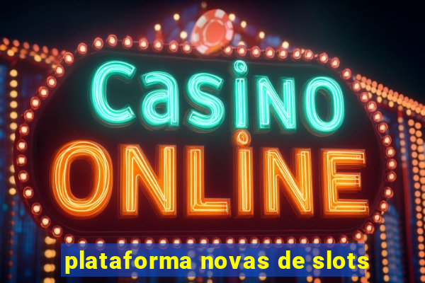 plataforma novas de slots