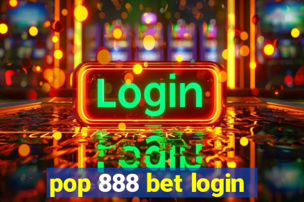 pop 888 bet login