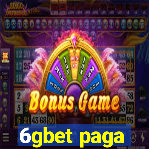 6gbet paga