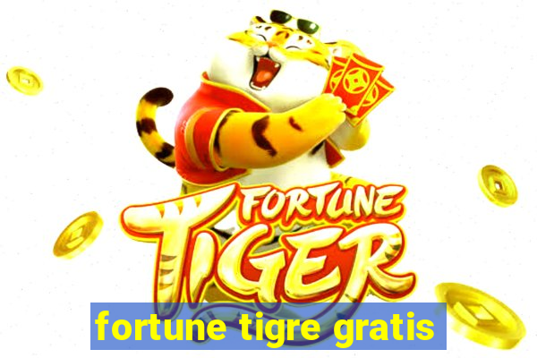 fortune tigre gratis