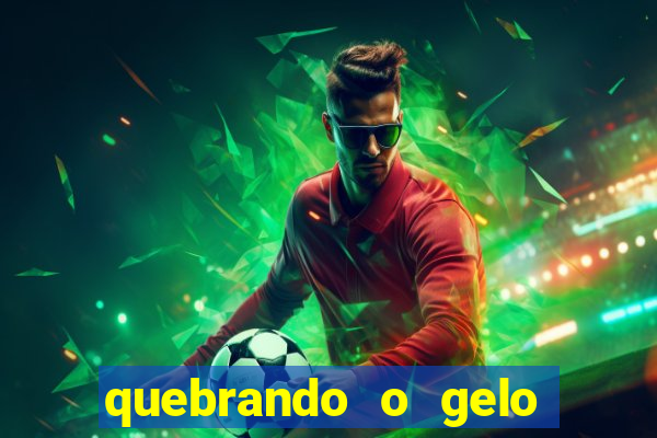 quebrando o gelo pdf download