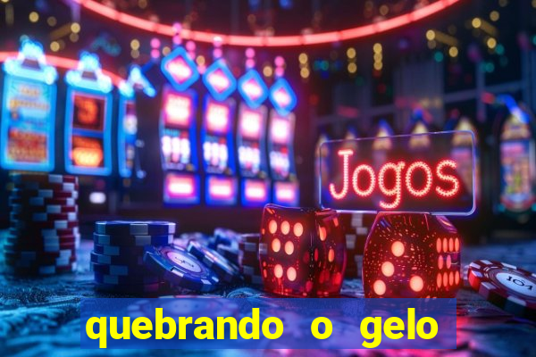 quebrando o gelo pdf download