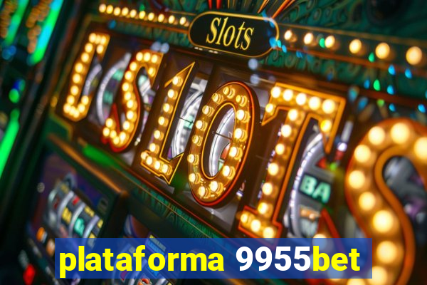 plataforma 9955bet