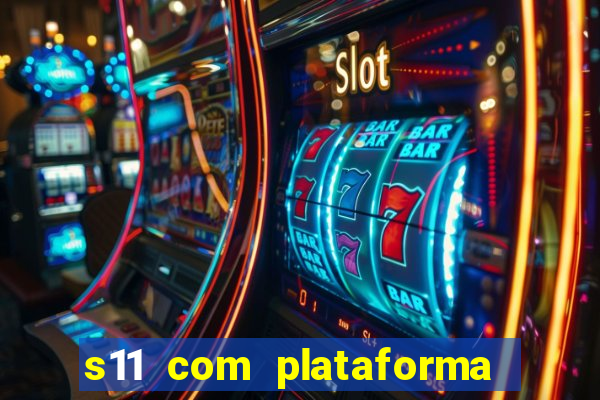 s11 com plataforma de jogos